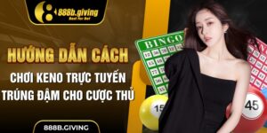 Cách Chơi Keno